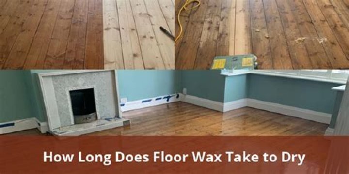 How Long Does Floor Wax Take To Dry?